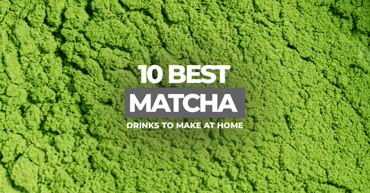 10 Best Matcha Drinks to Make at Home
